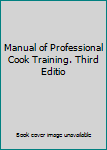 Paperback Manual of Professional Cook Training. Third Editio Book