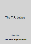 Paperback The T.F. Letters Book