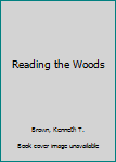 Hardcover Reading the Woods Book