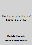 Paperback The Berenstain Bears' Easter Surprise Book