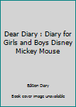 Paperback Dear Diary : Diary for Girls and Boys Disney Mickey Mouse Book