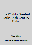 Hardcover The World's Greatest Books, 20th Century Series Book