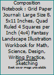 Graph Paper Composition Notebook: Grid Paper Journal: Large Size 8.5x11 Inches, Quad Ruled 4 Squares per Inch (4x4) Fantasy Landscape Illustration ... Science, Design, Writing Practice, Sketching