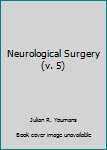 Hardcover Neurological Surgery (v. 5) Book