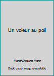 Paperback Un voleur au poil [French] Book