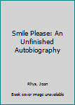 Paperback Smile Please: An Unfinished Autobiography Book