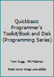 Hardcover Quickbasic Programmer's Toolkit/Book and Disk (Programming Series) Book