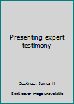 Unknown Binding Presenting expert testimony Book
