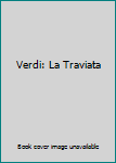 Verdi: La Traviata
