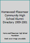 Hardcover Homewood-Flossmoor Community High School Alumni Directory 1959-2001 Book