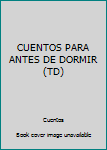 Paperback CUENTOS PARA ANTES DE DORMIR (TD) Book