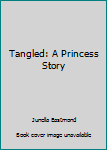 Paperback Tangled: A Princess Story Book