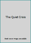 Hardcover The Quiet Crisis Book
