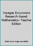 Paperback Voyages Excursions Research-based Mathematics: Teacher Edition Book