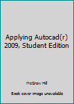 Paperback Applying Autocad(r) 2009, Student Edition Book