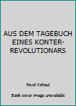 Hardcover AUS DEM TAGEBUCH EINES KONTER-REVOLUTIONARS [German] Book