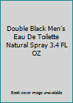 Misc. Double Black Men's Eau De Toilette Natural Spray 3.4 FL OZ Book
