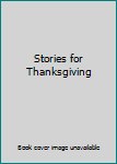 Stories For Thanksgiving: Giving Thanks: A Native American Good Morning Message / The Pilgrims Of Plimoth