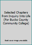 Paperback Selected Chapters from Inquiry Into Life (For Bucks County Community College) Book