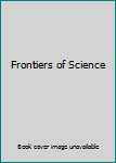 Hardcover Frontiers of Science Book