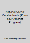 Paperback National Scenic Vacationlands (Know Your America Program) Book