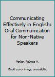 Hardcover Communicating Effectively in English: Oral Communication for Non-Native Speakers Book