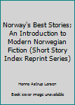 Hardcover Norway's Best Stories; An Introduction to Modern Norwegian Fiction (Short Story Index Reprint Series) Book