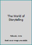 Hardcover The World of Storytelling Book