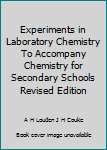 Hardcover Experiments in Laboratory Chemistry To Accompany Chemistry for Secondary Schools Revised Edition Book