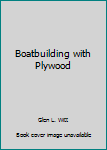 Hardcover Boatbuilding with Plywood Book