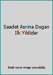 Paperback Saadet Asrina Dogan Ilk Yildizlar [Turkish] Book