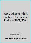 Unknown Binding Word Aflame Adult Teacher - Expository Series - 2003/2004 Book