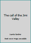 Unknown Binding The call of the Jimi Valley Book