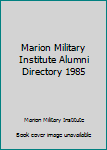 Hardcover Marion Military Institute Alumni Directory 1985 Book