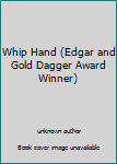 Unknown Binding Whip Hand (Edgar and Gold Dagger Award Winner) Book