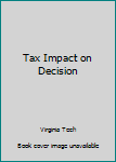 Unknown Binding Tax Impact on Decision Book