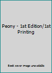 Hardcover Peony - 1st Edition/1st Printing Book