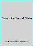 Hardcover Story of a Secret State Book