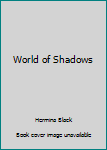 Hardcover World of Shadows Book