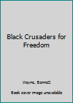 Hardcover Black Crusaders for Freedom Book