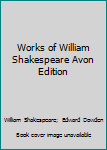 Hardcover Works of William Shakespeare Avon Edition Book