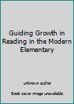 Unknown Binding Guiding Growth in Reading in the Modern Elementary Book