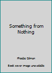 Paperback Something from Nothing Book