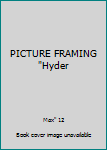 Unknown Binding PICTURE FRAMING "Hyder Book