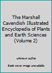 Unknown Binding The Marshall Cavendish Illustrated Encyclopedia of Plants and Earth Sciences (Volume 2) Book