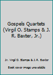 Unknown Binding Gospels Quartets (Virgil O. Stamps & J. R. Baxter, Jr.) Book