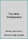 Unknown Binding The other Shakespeare Book