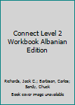 Paperback Connect Level 2 Workbook Albanian Edition Book