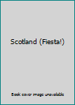 Hardcover Scotland (Fiesta!) Book