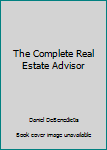 Paperback The Complete Real Estate Advisor Book